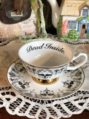 DEAD INSIDE - Fine China Curiosity Teacup & Saucer Set