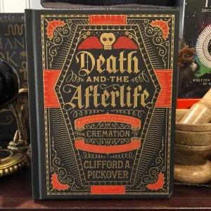 Death and the Afterlife by Clifford A. Pickover