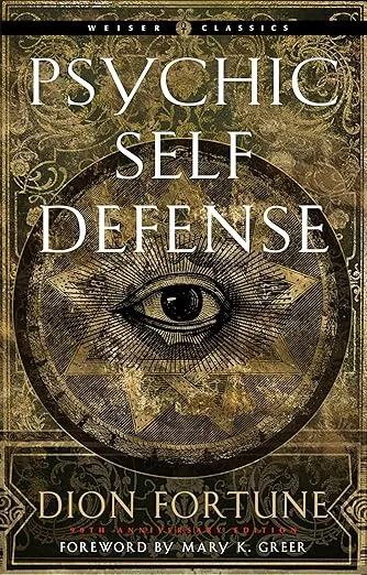 Psychic Self Defense by Dion Fortune