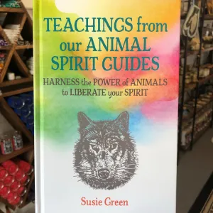 Teachings From Our Animal Spirit Guides by Susie Green