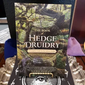 The Book of Hedge Druidry: A Complete Guide for the Solitary Seeker, by Joanna Van Der Hoeven