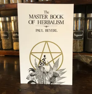 The Master Book of Herbalism by Paul Beyerl