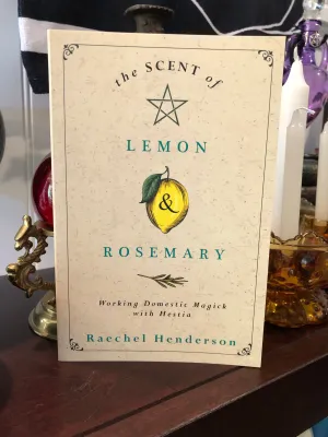 The Scent of Lemon & Rosemary by Raechel Henderson