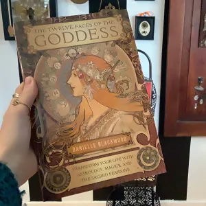 The Twelve Faces of the Goddess by Danielle Blackwood