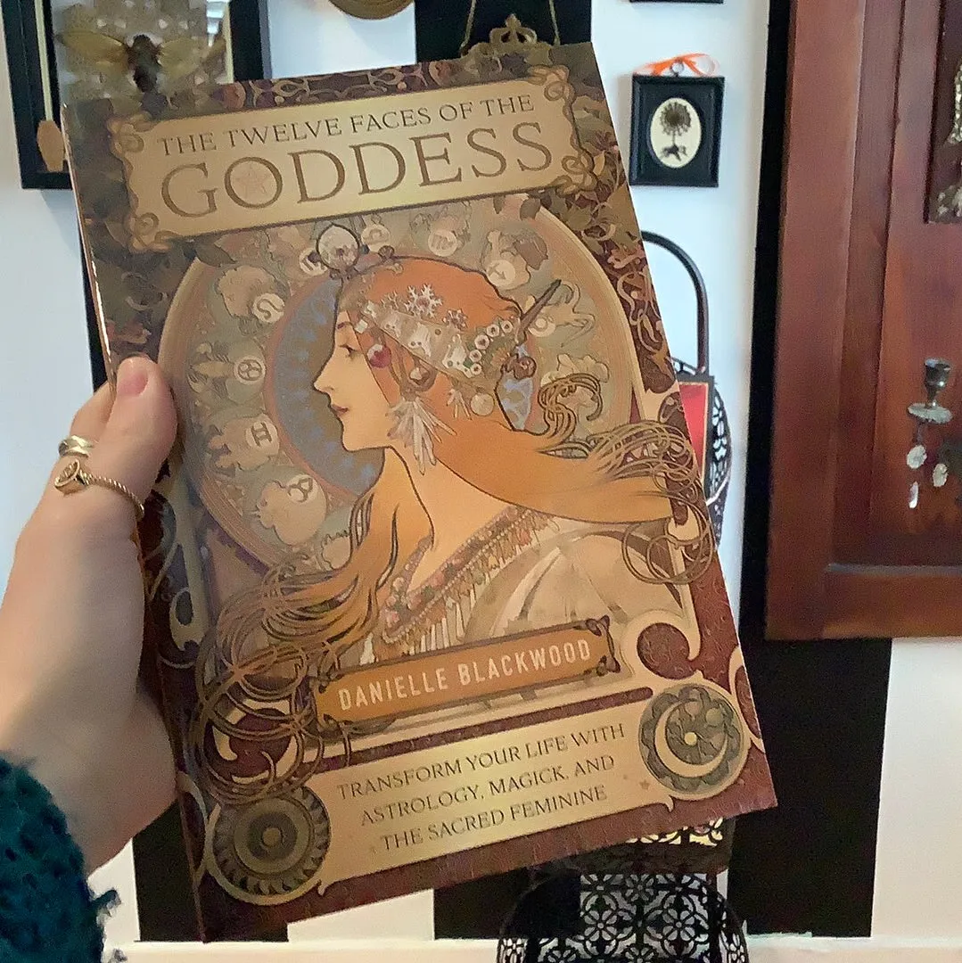 The Twelve Faces of the Goddess by Danielle Blackwood
