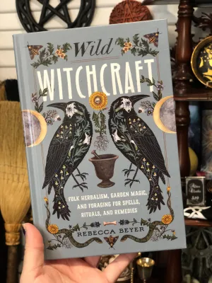 Wild Witchcraft by Rebecca Beyer